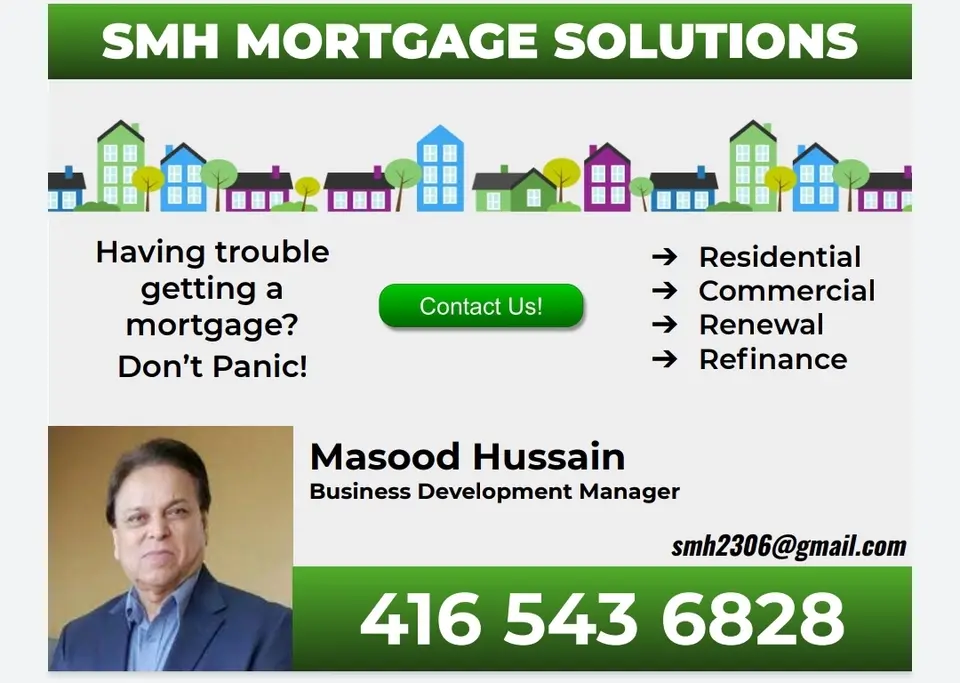 SMH Mortgage Solutions business card: Having trouble getting a mortgage? Don’t Panic! – Residential – Commercial – Renewal – Refinance Masood Hussain Business Development Manager